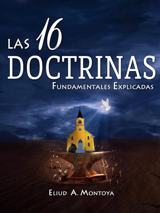 Title details for Las 16 doctrinas fundamentales explicadas by Eliud A Montoya - Available